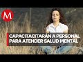 Ssa y OPS/OMS lanzan estrategia para mejorar atención a salud mental