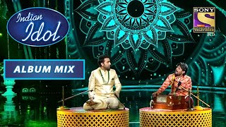 Sawai और Danish की Amazingly Melodious Performance! | Indian Idol | Album Mix