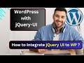 How to Integrate and Use jQuery UI with WordPress  | Step-by-Step Tutorial 🔥🔥