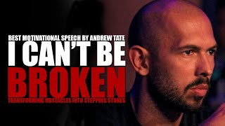 NOTHING CAN BREAK ME ~ I'M UNBREAKABLE - Motivational Speech by Andrew Tate