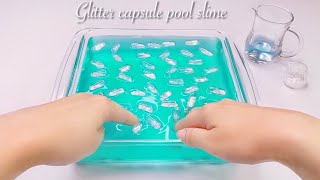 【ASMR】💊グリッター入りカプセルプールスライム🏝【音フェチ】Glitter capsule pool slime 글리터 캡슐 풀 슬라임