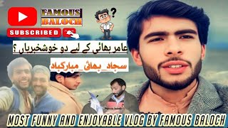 Two good news for Amir Bhai|| Sajjad Congratulation||Full Funny vlog by Famous Baloch#foryou#funny