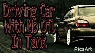 Driving A Car With No Oil TBT-Fifth Gear
