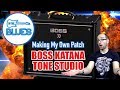 Creating a Patch on the BOSS Katana Amp with the BOSS Tone Studio Software