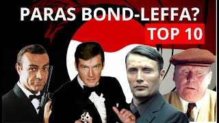 MIKÄ ON PARAS JAMES BOND -ELOKUVA? BOND-RANKINGIN TOP 10 -SIJAT.