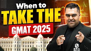 Best Time to Take GMAT Focus 2025 Exam | Don't Miss It