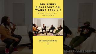 CONTROVERSIAL: Is Benny The Butcher's "Tanna Talk 4" A Disappointment? #Shorts