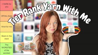 Tier Ranking All The Yarn I Have Reviewed For This Channel So Far