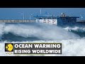 Ocean warming rising worldwide as major greenhouse gases continue to rise | World English News