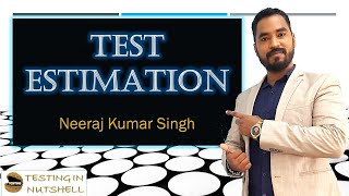 Test Estimation | How much Testing is Enough? Testing in Nutshell | Neeraj Kumar Singh
