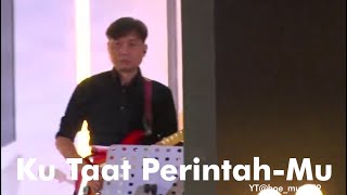 Ku Taat PerintahMU