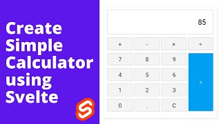 Create Simple Calculator App using Svelte | HTML, CSS & JavaScript