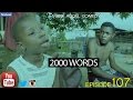 Download 2000 WORDS (Mark Angel Comedy) (Episode 107) In Mp4 3Gp Full HD Video