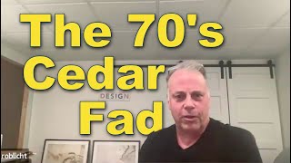 The 70's Cedar Fad - Rob Licht Episode 46 Clip