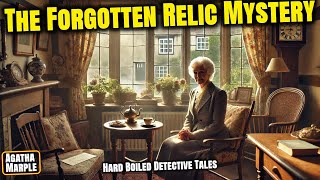 Miss Marple: The Forgotten Relic Mystery: A Miss Marple Story | Detective Tales Audiobook