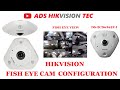 Hikvision Fish Eye Panoramic Network Camera review and configuration