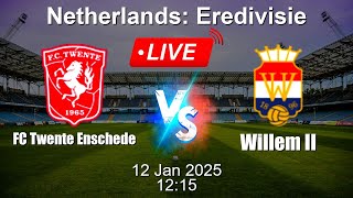 🔴 LIVE: FC Twente Enschede vs Willem II - Football Live Score - Netherlands Eredivisie