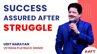 Overcoming Struggles to Fulfill Dreams | Udit Narayan | #aaft