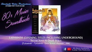 Labyrinth (Opening Titles Including Underground) - Trevor Jones \u0026 David Bowie (\