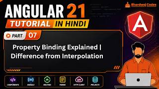 Angular 21 Tutorial in Hindi #7 | Property Binding Explained | Difference from Interpolation 🔥