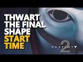 Thwart the Final Shape Destiny 2