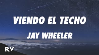 Jay Wheeler - Viendo El Techo (Letra/Lyrics)