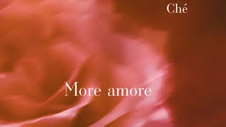 Ché 'More Amore' Lyric