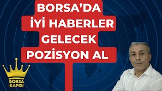 BORSA İÇİN SÜPER HABERLER GELİYOR