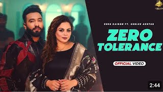 Zero Tolerance (Official Video) Sukh Kairon | Gurlez Akhtar | Latest Punjabi Songs 2025| New Songs