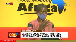 GAMBIA’S COVID 19 DEATHS HIT ONE HUNDRED, 37 NEW CASES REPORTED: EYEAFRICA TV