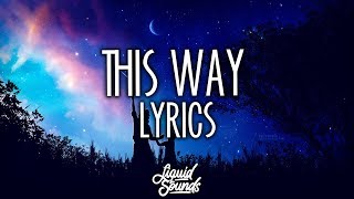 Khalid, H.E.R. - This Way (Lyrics)