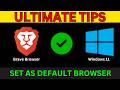 How to Set Brave as Your Default Browser on Windows 11| Easy Guide to Make Brave Your Default Browse