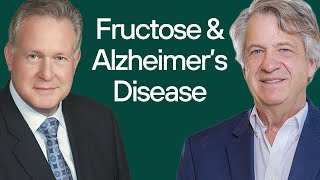 Is Fructose a Driver of Alzheimer’s Disease? | Dr. Richard Johnson & Dr. Rob Lustig