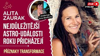 Alita Zaurak: Nejdůležitější události roku dle astrologie přicházejí | podcast Příznaky transformace