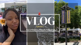 Vlog Ep. 1 | Come w/ me to CAL LUTHERAN + tour, info, BEACH📍🏖️