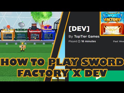 HOW TO PLAY SWORD FACTORY X [DEV] – Roblox Sword Factory X