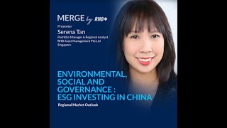 MERGE by RHB: Environmental, Social and Governance: ESG Investing in China