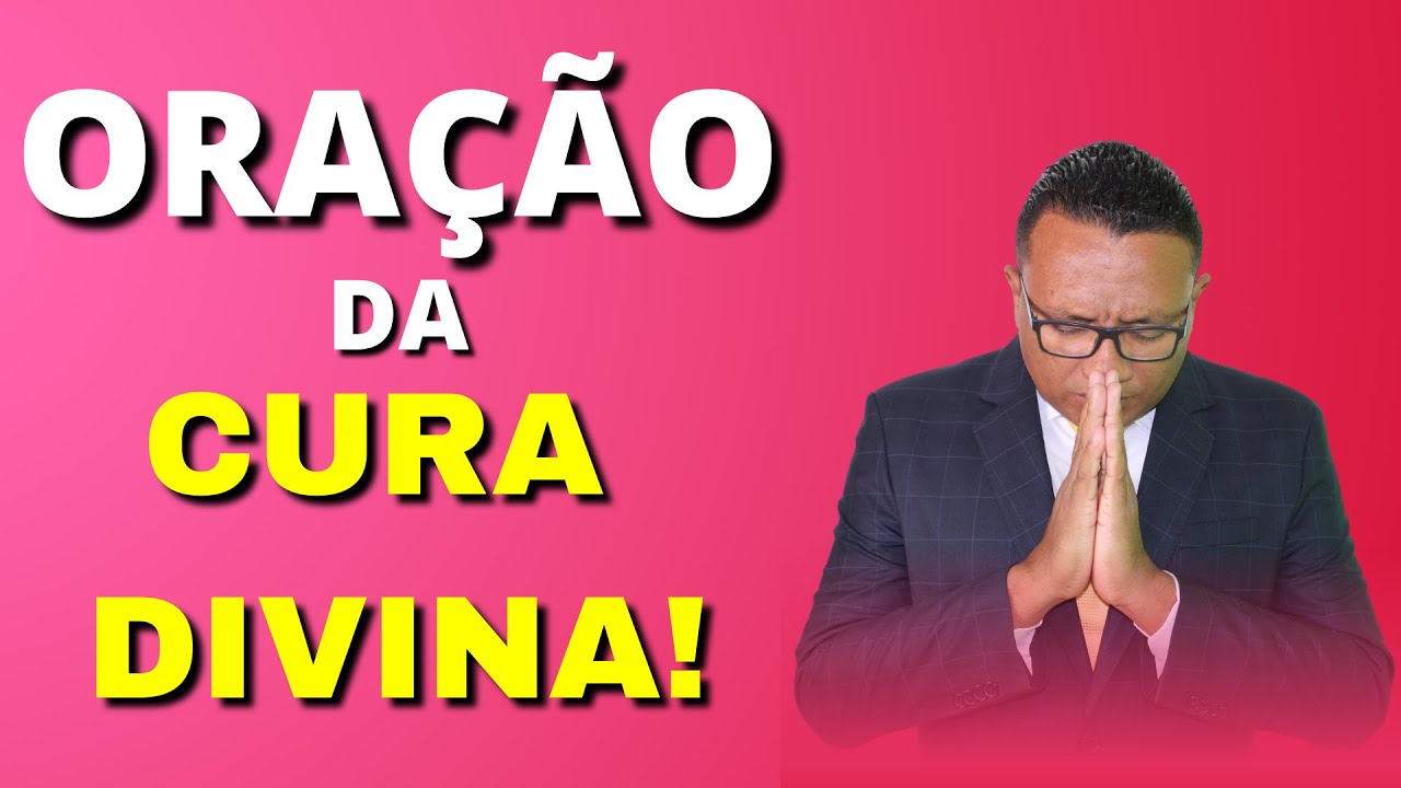 ORAÇÃO DA CURA DIVINA! - YouTube