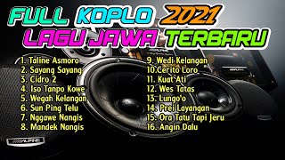 FULL ALBUM KOPLO JAWA TERBARU 2021 VIRAL ( TALINE ASMORO CIDRO 2 SAYANG SAYANG ) KOPLO FULLBASS