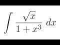 Integral of sqrt(x)/(1+x^3) (substitution)