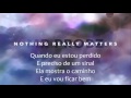 Mr. Probz Nothing Really Matters Tradução (Nada Realmente Importa)