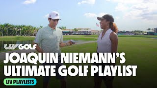 Joaquin Niemann's Ultimate Golf Playlist