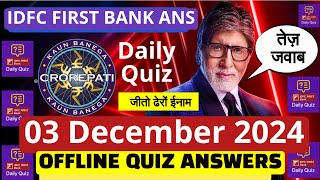 IDFC Bank Quiz ANSWERS 3 December 2024 | KBC PLAY ALONG | KBC Offline quiz Answers