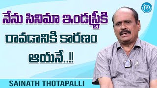 Sainath Thotapalli on His Film Industry Experience... | Challenge Movie Screenplay Writer | iDream