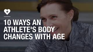 10 ways an athlete's body changes with age