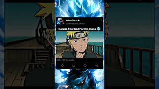 Naruto Feel Sad For His Clone 🥶 || #shorts #shortvideo #naruto #narutoshippuden #clone #sad #viral