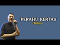 Perahu Kertas - Tulus (Cover) Lirik musik