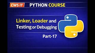 Testing & Debugging in Python Explained | Types of Errors (Syntax, Runtime, Logical) | Part-17