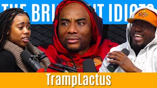 TrampLactus | Brilliant Idiots with Charlamagne Tha God and Andrew Schulz