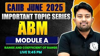 CAIIB June 2025 | ABM Module A | Range and Coefficient of Range | CAIIB ABM Class | by Arvind Sir